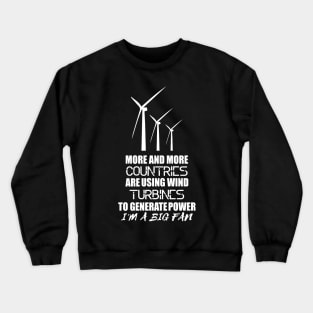 Funny Science Pun Wind Energy Engineer Researcher Scientist Crewneck Sweatshirt